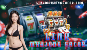Link Mahjong Gacor
